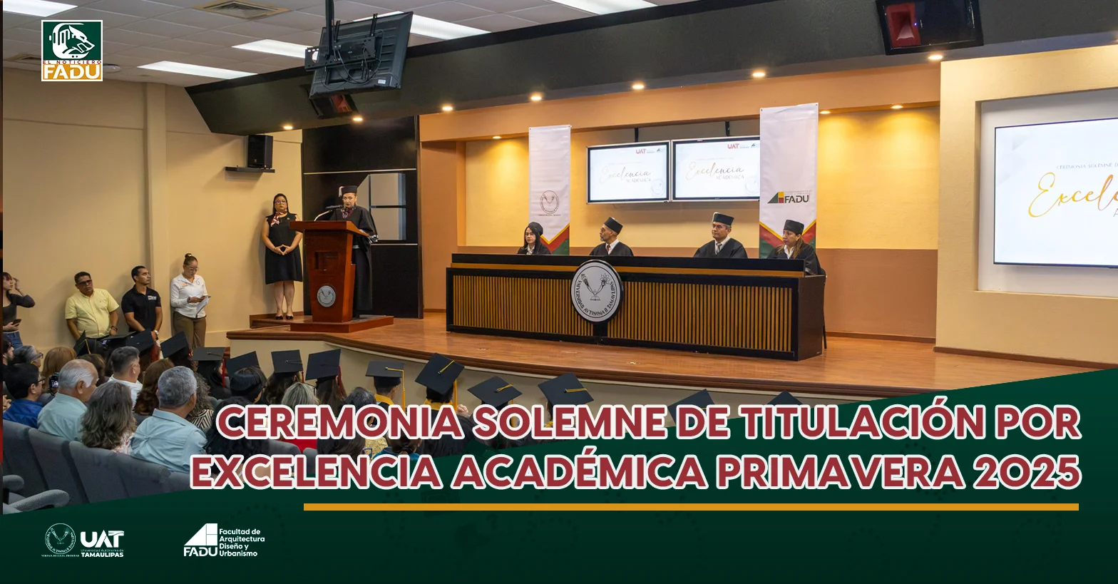 Ceremonia solemne de titulación por excelencia académica primavera 2025