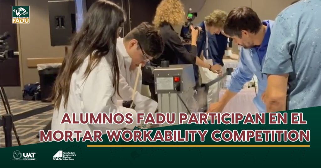 Alumnos FADU participan en el Mortar Workability Competition