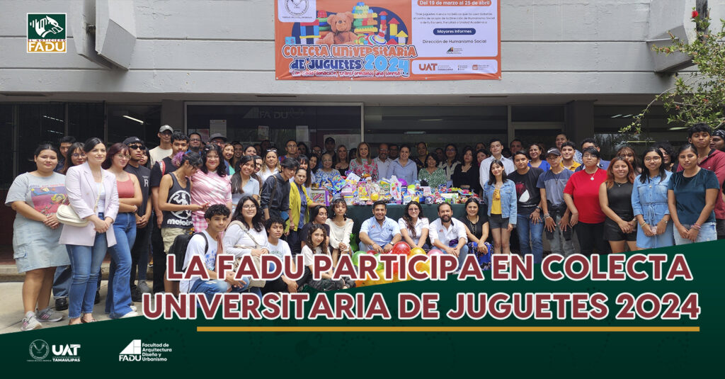 La FADU participa en Colecta Universitaria de Juguetes 2024