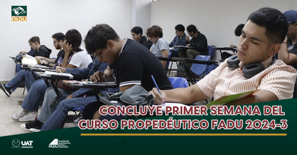 Concluye primer semana del curso propedéutico FADU 2024-3