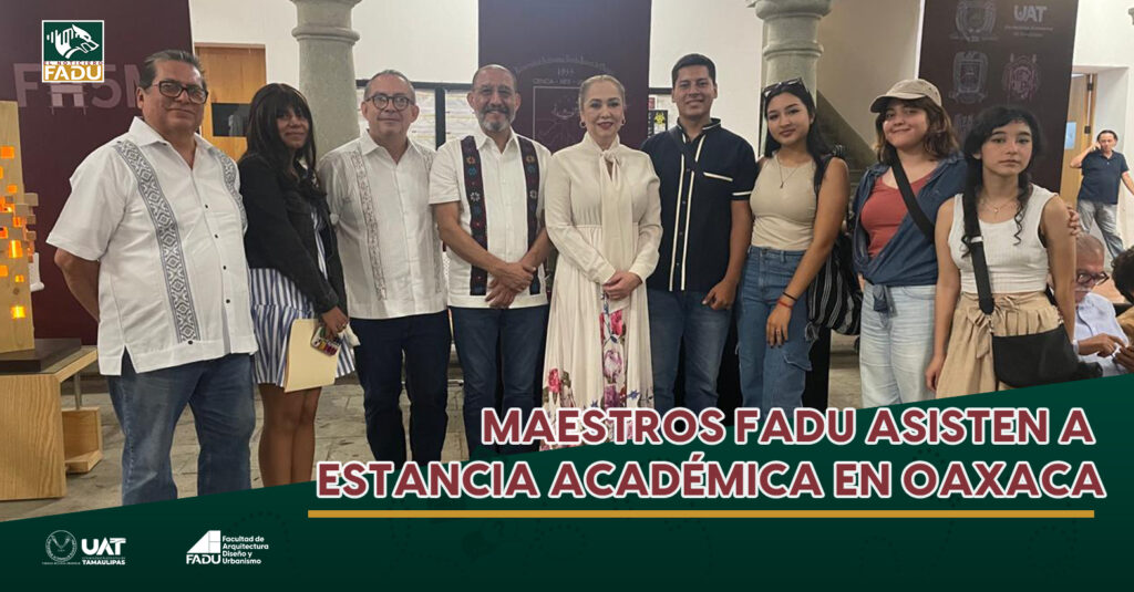 Maestros FADU asisten a estancia académica en Oaxaca