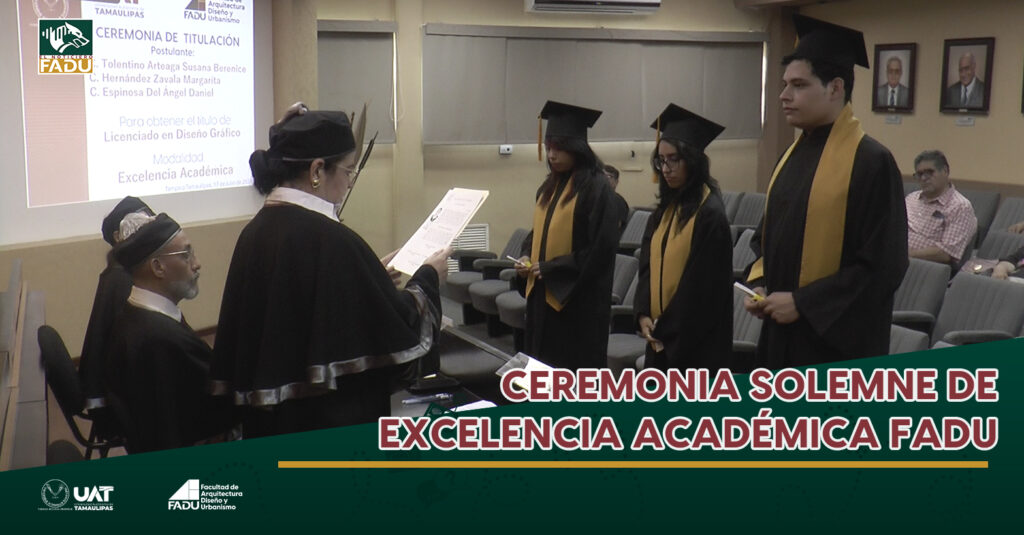 Ceremonia solemne de excelencia académica FADU