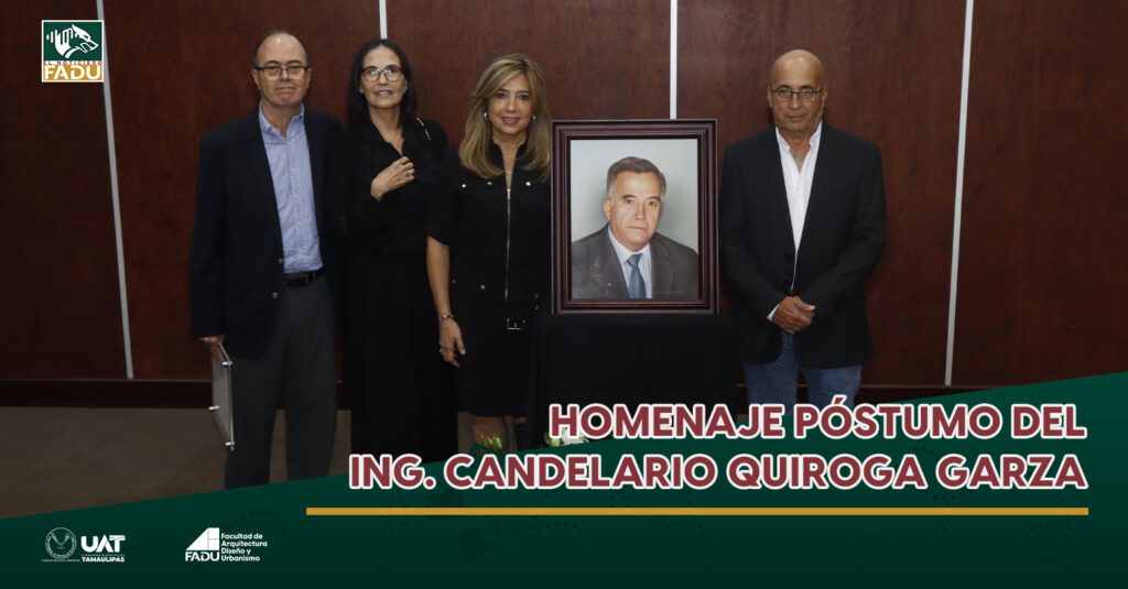 Homenaje póstumo del Ing. Candelario Quiroga Garza