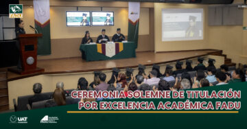 Ceremonia Solemne de Titulación por Excelencia Académica FADU