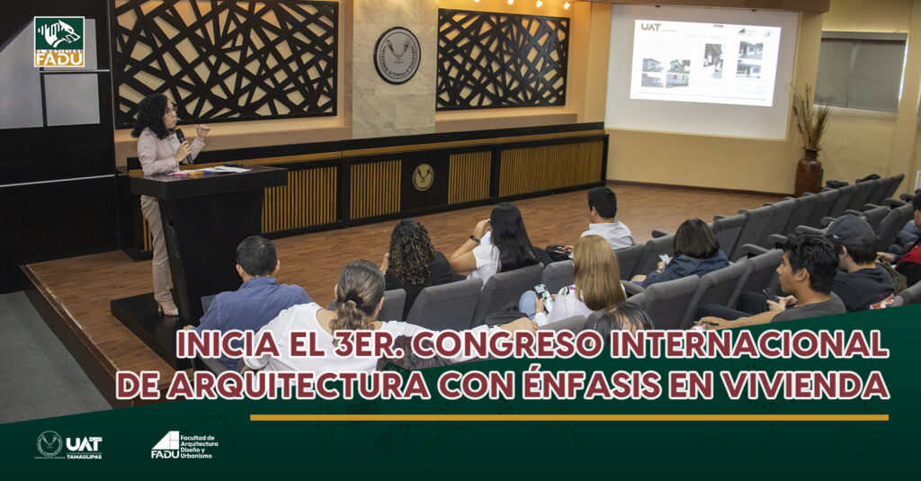 Inicia el 3er. Congreso Internacional de Arquitectura con Énfasis en Vivienda