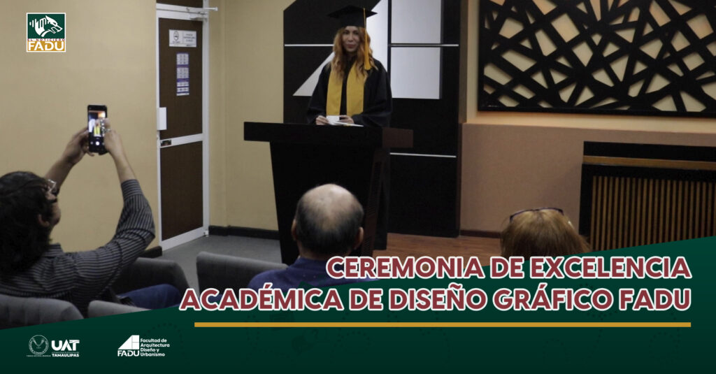 Ceremonia de excelencia académica de Diseño Gráfico FADU